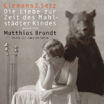 Die Liebe zur Zeit des Mahlstädter Kindes, 3 Audio-CD