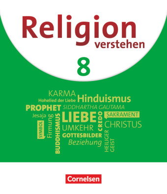 Religion verstehen - Unterrichtswerk für die katholische Religionslehre an Realschulen in Bayern - 8