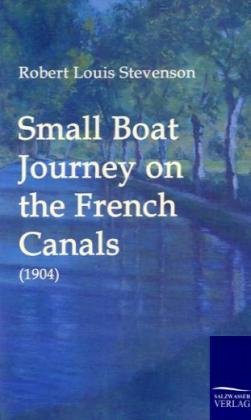 Small Boat Journey on the French Canals (1904)