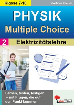 Physik - Multiple-Choice / Band 2: Elektrizitätslehre