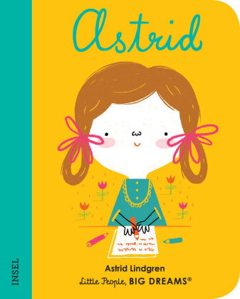 Astrid Lindgren - Little People, BIG DREAMS. Mini