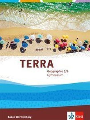 TERRA Geographie 5/6. Ausgabe Baden-Württemberg Gymnasium