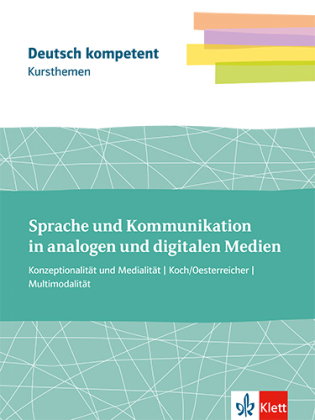 Kursthemen Sprache und Kommunikation in analogen und digitalen Medien, m. 1 Beilage