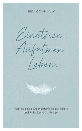 Einatmen. Aufatmen. Leben.