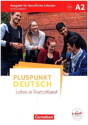 Pluspunkt Deutsch - Leben in Deutschland - Ausgabe für berufliche Schulen - A2