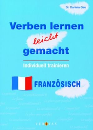 Verben lernen leicht gemacht - Individuell trainieren - Französisch
