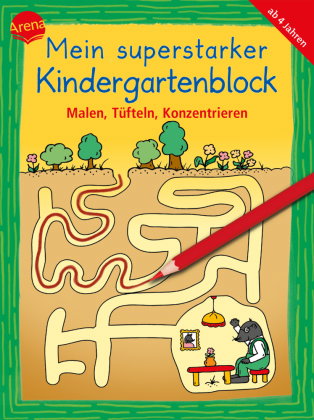 Mein superstarker Kindergartenblock. Malen, Tüfteln, Konzentrieren