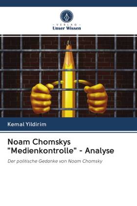 Noam Chomskys "Medienkontrolle" - Analyse
