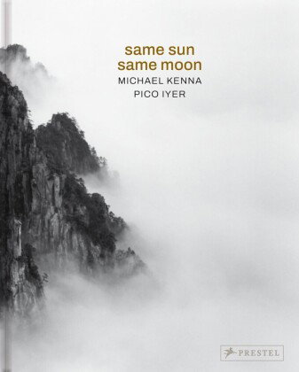 Michael Kenna, Pico Iyer: Same Sun Same Moon