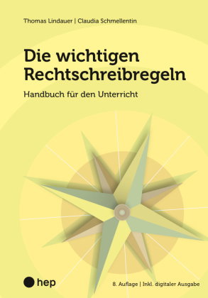 Die wichtigen Rechtschreibregeln (Print inkl. E-Book Edubase)