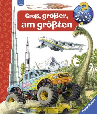 Wieso? Weshalb? Warum? Sonderband - Groß, größer, am größten (Riesenbuch)