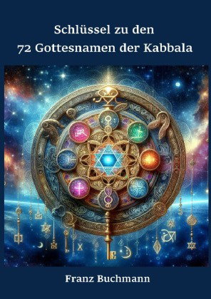 Schlüssel zu den 72 Gottesnamen der Kabbala