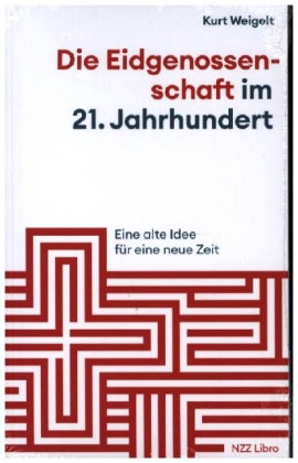 Die Eidgenossenschaft im 21. Jahrhundert