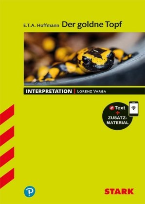 STARK E.T.A Hoffmann: Der goldne Topf - Deutsch - Interpretationen, m. 1 Buch, m. 1 Beilage
