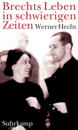 Brechts Leben in schwierigen Zeiten