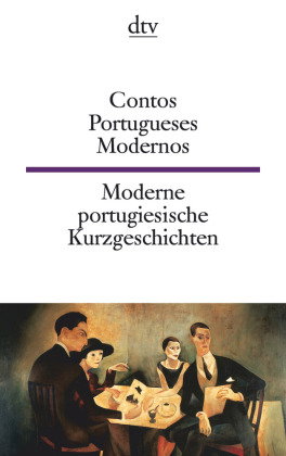 Contos Portugueses Modernos Moderne portugiesische Kurzgeschichten. Moderne portugiesische Kurzgesch