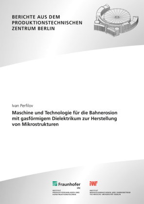 Maschine und Technologie für die Bahnerosion mit gasförmigem Dielektrikum zur Herstellung von Mikros