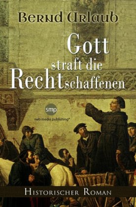 Gott straft die Rechtschaffenen