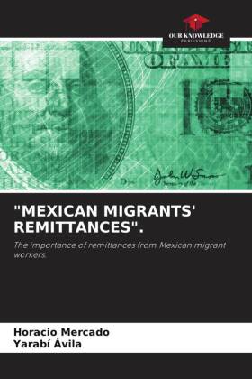 "MEXICAN MIGRANTS' REMITTANCES".