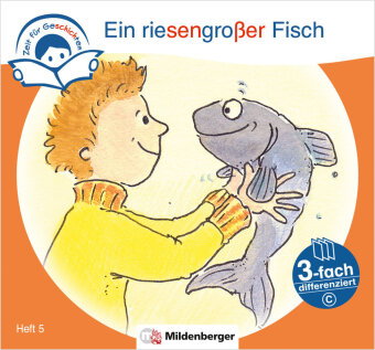 Zeit für Geschichten - 3-fach differenziert, Heft 5: Ein riesengroßer Fisch - C