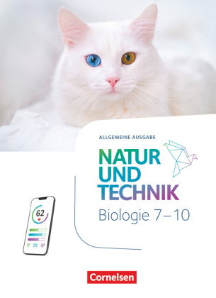 Natur und Technik - Biologie Neubearbeitung - Ausgabe A - 2025 - 7.-10. Schuljahr