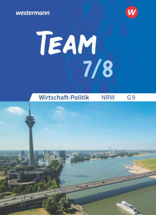 TEAM - Arbeitsbücher für Wirtschaft-Politik - Ausgabe für Gymnasien (G9) in Nordrhein-Westfalen - Ne