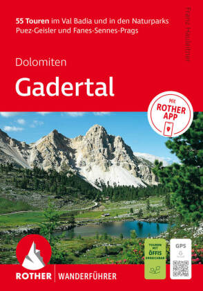 ROTHER Wanderführer Dolomiten - Gadertal: 55 Touren im Val Badia und in den Naturparks Puez-Geisler