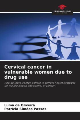 Cervical cancer in vulnerable women due to drug use