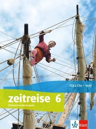 Zeitreise - Differenzierende Ausgabe Oberschule Sachsen - Schülerbuch Klasse 6