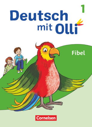 Deutsch mit Olli - Erstlesen - Ausgabe 2021 - 1. Schuljahr Fibel - Mit Lesetagebuch inkl. Vorlagen z