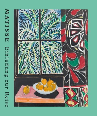 Matisse. Einladung zur Reise. Der große Ausstellungskatalog zur Henri Matisse Retrospektive der Fond