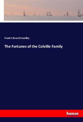The Fortunes of the Colville Family