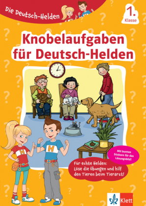 Klett Die Deutsch-Helden: Knobelaufgaben für Deutsch-Helden 1. Klasse