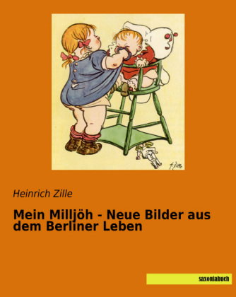 Mein Milljöh - Neue Bilder aus dem Berliner Leben