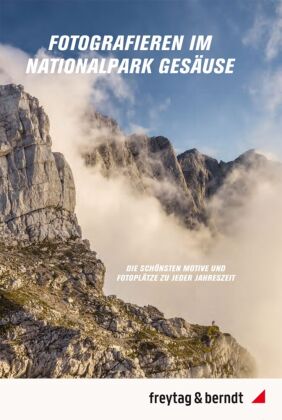 freytag & berndt Fotografieren im Nationalpark Gesäuse