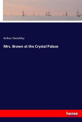 Mrs. Brown at the Crystal Palace