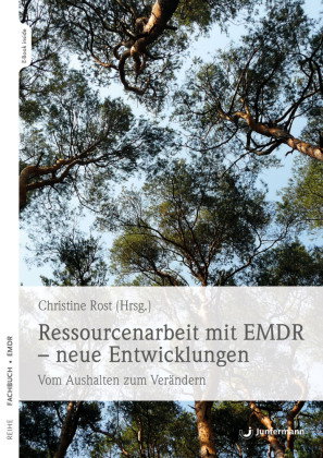 Ressourcenarbeit mit EMDR - neue Entwicklungen, m. 1 Beilage