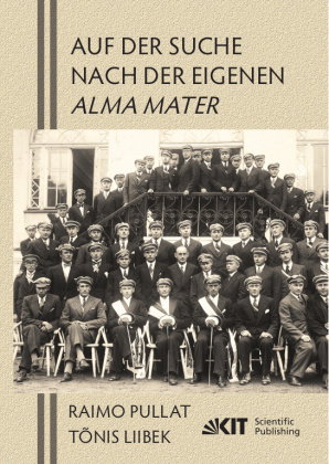 Auf der Suche nach der eigenen Alma Mater. Ingenieure und Architekten aus Estland, die vor dem Zweit