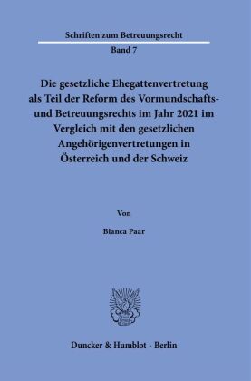 Die gesetzliche Ehegattenvertretung als Teil der Reform des Vormundschafts- und Betreuungsrechts im