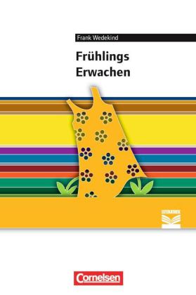 Cornelsen Literathek - Textausgaben - Frühlings Erwachen - Empfohlen für das 10.-13. Schuljahr - Tex