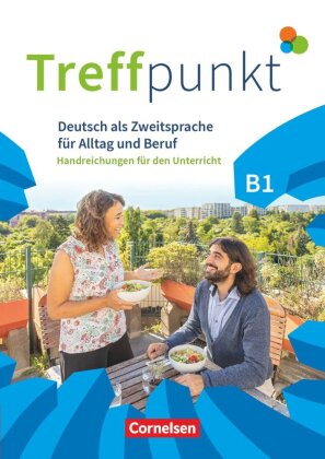 Treffpunkt - Deutsch für die Integration - Allgemeine Ausgabe - Deutsch als Zweitsprache für Alltag