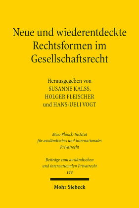 Neue und wiederentdeckte Rechtsformen im Gesellschaftsrecht