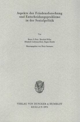 Aspekte der Friedensforschung und Entscheidungsprobleme in der Sozialpolitik.