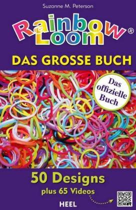 Rainbow Loom - Das große Buch
