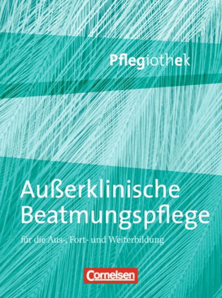 Pflegiothek - Für die Aus-, Fort- und Weiterbildung - Einführung und Vertiefung für die Aus-, Fort-,
