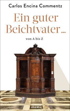 Ein guter Beichtvater ... von A bis Z