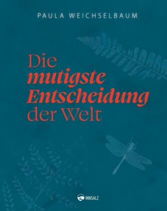 Die mutigste Entscheidung der Welt