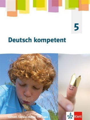 Deutsch kompetent 5. Ausgabe Sachsen, Sachsen-Anhalt, Thüringen Gymnasium