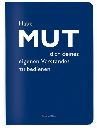 Heft A6 kariert, "Habe Mut dich deines eigenen Verstandes zu bedienen." (Immanuel Kant)