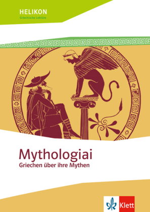 Mythologiai. Griechen über ihre Mythen, m. 1 Beilage